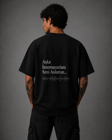 Aşka İnanmayanlara Oversize Unisex Premium Tişört